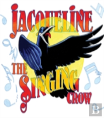 Jacqueline The Singing Crow
