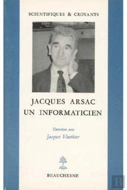 Bertrand.pt - Jacques Arsac - Un Informaticien - Entretien Avecjacques Vauthier