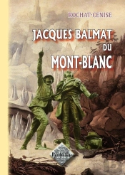 Jacques Balmat Du Mont-Blanc