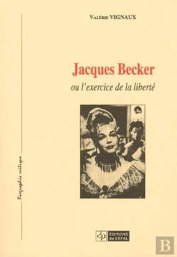 Bertrand.pt - Jacques Becker ; Ou L'Exercice De La Liberte