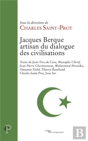 Jacques Berque, Artisan Du Dialogue Des Civilisations