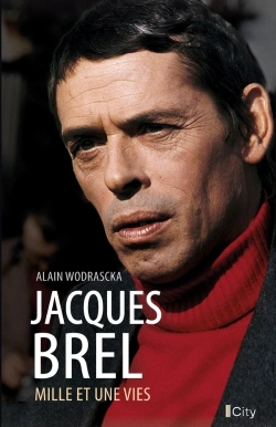 Bertrand.pt - Jacques Brel : Mille Et Une Vies