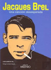 Jacques Brel, Una Canción Desesperada