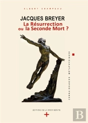 Jacques Breyer La Resurrection Ou La Seconde Mort