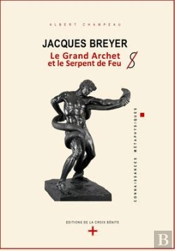 Bertrand.pt - Jacques Breyer Le Grand Archet Et Le Serpent De Feu