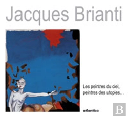 Bertrand.pt - Jacques Brianti ; Les Peintres Du Ciel, Peintres Des Utopies