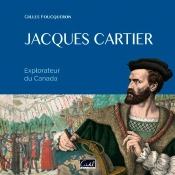 Jacques Cartier, Explorateur Du Canada