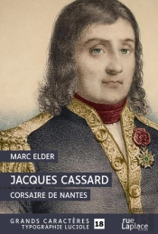 Jacques Cassard, Corsaire De Nantes