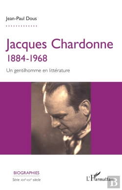 Bertrand.pt - Jacques Chardonne : 1884-1968 Un Gentilhomme En Littérature