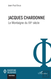 Jacques Chardonne : Le Montaigne Du Xxe Siècle