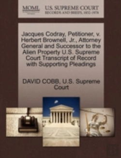 Bertrand.pt - Jacques Codray, Petitioner, V. Herbert Brownell, Jr., Attorney General And Successor To The Alien Property U.S. Supreme Court Transcript Of Record With Supporting Pleadings