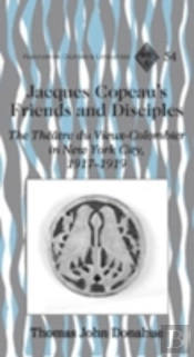 Jacques Copeau'S Friends And Disciples