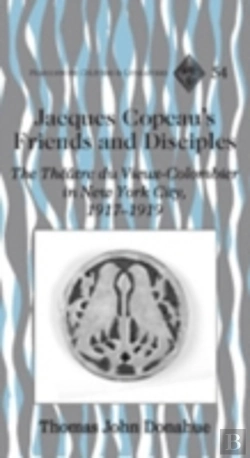 Bertrand.pt - Jacques Copeau'S Friends And Disciples
