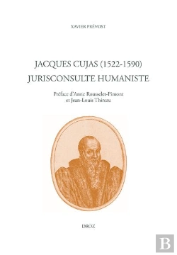 Bertrand.pt - Jacques Cujas (1522-1590) : Jurisconsulte Humaniste