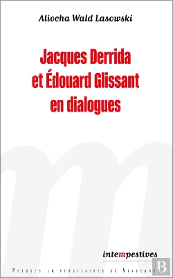Bertrand.pt - Jacques Derrida Et Edouard Glissant En Dialogues