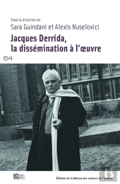 Jacques Derrida, La Dissémination À L'Oeuvre
