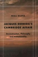Jacques Derridaâ€™S Cambridge Affair