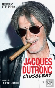 Jacques Dutronc, L'Insolent