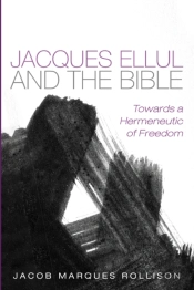 Jacques Ellul And The Bible
