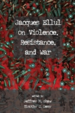 Bertrand.pt - Jacques Ellul On Violence, Resistance, And War