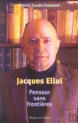 Bertrand.pt - Jacques Ellul : Penseur Sans Frontieres