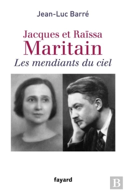 Bertrand.pt - Jacques Et Raïssa Maritain ; Les Mendiants Du Ciel