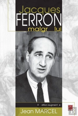 Bertrand.pt - Jacques Ferron Malgre Lui