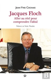 Jacques Floch : Aller Au Réel Pour Comprendre L'Idéal