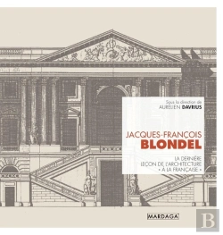 Bertrand.pt - Jacques-François Blondel : La Dernière Leçon D'Architecture 
