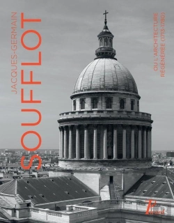 Bertrand.pt - Jacques-Germain Soufflot Ou L'Architecture Régénérée