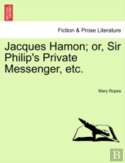 Bertrand.pt - Jacques Hamon; Or, Sir Philip'S Private