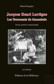 Jacques-Henri Lartigue ; Les Tourments Du Funambule