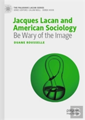 Jacques Lacan And American Sociology