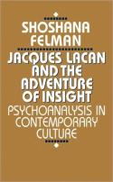 Jacques Lacan And The Adventure Of Insight