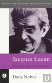 Jacques Lacan And The Freudian Practice Of Psychoanalysis
