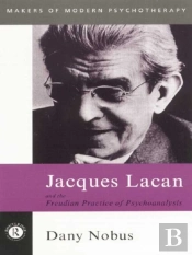 Jacques Lacan And The Freudian Practice Of Psychoanalysis