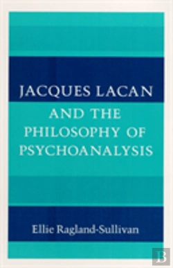 Bertrand.pt - Jacques Lacan And The Philosophy Of Psychoanalysis
