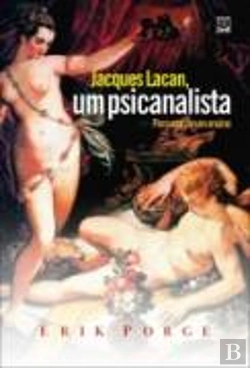 Bertrand.pt - Jacques Lacan, Um Psicanalista