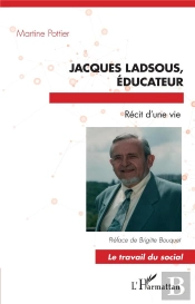 Jacques Ladsous, Éducateur ; Récit D'Une Vie