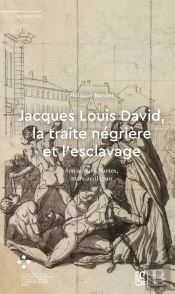 Jacques Louis David, La Traite Négrière Et L'Esclavage : Son Séjour À Nantes, Mars-Avril 1790