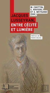 Jacques Lusseyran, Entre Cécité Et Lumière