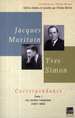 Bertrand.pt - Jacques Maritain, Yves Simon ; Correspondances T.1 ; Les Années Françaises 1927-1940