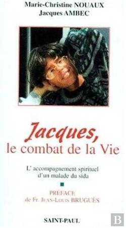 Bertrand.pt - Jacques Ou Le Combat De La Vie : L'Accompagnement Spirituel D'Un Malade Du Sida