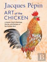 Jacques Pepin Art Of The Chicken