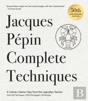 Jacques Pepin Complete Techniques 50th Anniversary Edition