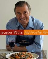 Jacques Pepin Fast Food My Way