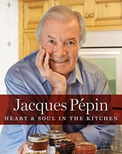 Bertrand.pt - Jacques Pepin Heart & Soul In The Kitchen