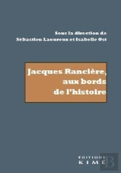 Jacques Rancière, Aux Bords De L'Histoire : Recherche Sur Les Noms De L'Histoire