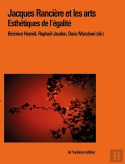 Bertrand.pt - Jacques Rancière Et Les Arts : Esthétiques De L'Égalité