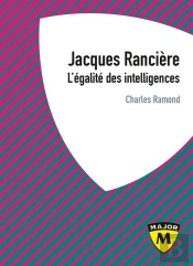 Jacques Rancière ; L'Égalité Des Intelligences